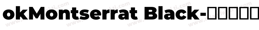 okMontserrat Black字体转换